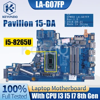 LA-G07FP Для HP Pavilion 250 256 G7 15-DA Материнская плата Ноутбука L68088-601 L35245-001 L49975-601 I3 I5 I7 8-я Материнская плата ноутбука