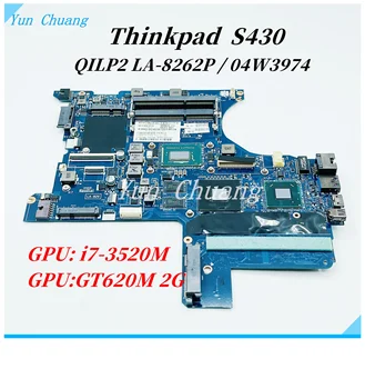 QILP2 LA-8262P Для Lenovo Thinkpad S430 материнская плата ноутбука FRU 04W3974 С SR0MU i7-3520M CPU GT620M 2G GPU DDR3 Материнская плата