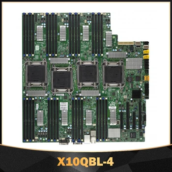 X10QBL-4 Для серверной материнской платы Supermicro Quad socket R1 (LGA 2011) Поддерживает процессор Xeon семейства E7-4800 v4/v3